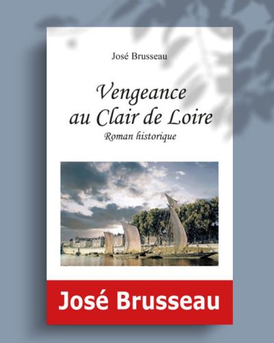 Vengeance au Clair de Loire