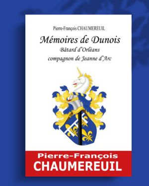 Mémoires de Dunois, Bâtard d’Orléans