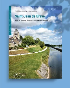 Saint-Jean de Braye, à la découverte de son histoire au fil des rues