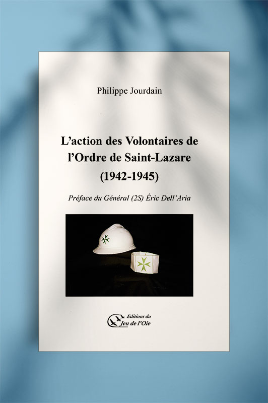L'action des Volontaires de l'Ordre de Saint-Lazare (1942-1945)