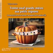 Trente-neuf grands-mères aux petits oignons